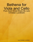 Image for Bethena for Viola and Cello - Pure Duet Sheet Music By Lars Christian Lundholm