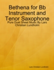 Image for Bethena for Bb Instrument and Tenor Saxophone - Pure Duet Sheet Music By Lars Christian Lundholm