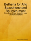 Image for Bethena for Alto Saxophone and Bb Instrument - Pure Duet Sheet Music By Lars Christian Lundholm