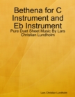 Image for Bethena for C Instrument and Eb Instrument - Pure Duet Sheet Music By Lars Christian Lundholm