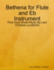 Image for Bethena for Flute and Eb Instrument - Pure Duet Sheet Music By Lars Christian Lundholm