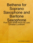 Image for Bethena for Soprano Saxophone and Baritone Saxophone - Pure Duet Sheet Music By Lars Christian Lundholm