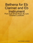 Image for Bethena for Eb Clarinet and Eb Instrument - Pure Duet Sheet Music By Lars Christian Lundholm