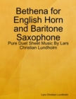 Image for Bethena for English Horn and Baritone Saxophone - Pure Duet Sheet Music By Lars Christian Lundholm