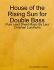Image for House of the Rising Sun for Double Bass - Pure Lead Sheet Music By Lars Christian Lundholm