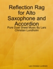 Image for Reflection Rag for Alto Saxophone and Accordion - Pure Duet Sheet Music By Lars Christian Lundholm