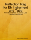 Image for Reflection Rag for Eb Instrument and Tuba - Pure Duet Sheet Music By Lars Christian Lundholm