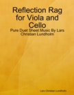 Image for Reflection Rag for Viola and Cello - Pure Duet Sheet Music By Lars Christian Lundholm