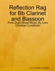 Image for Reflection Rag for Bb Clarinet and Bassoon - Pure Duet Sheet Music By Lars Christian Lundholm