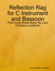 Image for Reflection Rag for C Instrument and Bassoon - Pure Duet Sheet Music By Lars Christian Lundholm