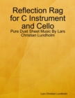 Image for Reflection Rag for C Instrument and Cello - Pure Duet Sheet Music By Lars Christian Lundholm