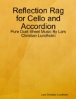 Image for Reflection Rag for Cello and Accordion - Pure Duet Sheet Music By Lars Christian Lundholm