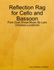 Image for Reflection Rag for Cello and Bassoon - Pure Duet Sheet Music By Lars Christian Lundholm