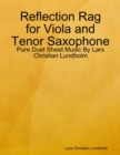 Image for Reflection Rag for Viola and Tenor Saxophone - Pure Duet Sheet Music By Lars Christian Lundholm