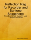 Image for Reflection Rag for Recorder and Baritone Saxophone - Pure Duet Sheet Music By Lars Christian Lundholm