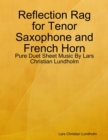 Image for Reflection Rag for Tenor Saxophone and French Horn - Pure Duet Sheet Music By Lars Christian Lundholm
