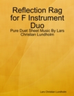 Image for Reflection Rag for F Instrument Duo - Pure Duet Sheet Music By Lars Christian Lundholm