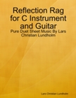 Image for Reflection Rag for C Instrument and Guitar - Pure Duet Sheet Music By Lars Christian Lundholm