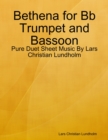 Image for Bethena for Bb Trumpet and Bassoon - Pure Duet Sheet Music By Lars Christian Lundholm