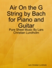 Image for Air On the G String by Bach for Piano and Guitar - Pure Sheet Music By Lars Christian Lundholm