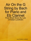 Image for Air On the G String by Bach for Piano and Eb Clarinet - Pure Sheet Music By Lars Christian Lundholm