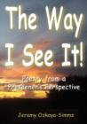 Image for The Way I See it! - Poetry from a Preeteener&#39;s Perspective