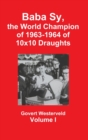 Image for Baba Sy, the World Champion of 1963-1964 of 10x10 Draughts - Volume I