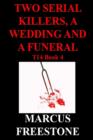 Image for Two Serial Killers, A Wedding and A Funeral