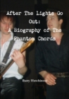 Image for After the Lights Go Out: A Biography of the Phantom Chords
