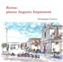 Image for Roma: Piazza Augusto Imperatore
