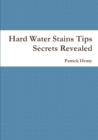 Image for Hard Water Stains Tips Secrets Revealed