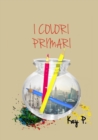 Image for I Colori Primari