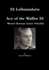 Image for Ss Leibstandarte, Ace of the Waffen Ss, Werner Herman Gustav Potschke