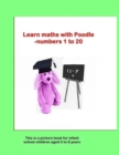 Image for Learn Mathematics with Poodle: Using Numbers 1 to 20