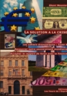 Image for La Solution a La Crise; Recouvrer Notre Souverainete Monetaire; Accepter Le Rapport De Force Avec La Finance; Les Cahiers Economiques : Tome 5