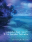 Image for Humanity&#39;s Real History &amp; 1st Aquarian Activation