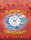 Image for Dr Bakewell&#39;s Wondrous School of Confectionery