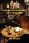 Image for Anarchists, Beats and Dadaists