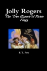 Image for Jolly Rogers, the True History of Pirate Flags