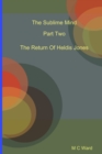 Image for The Sublime Mind Part Two The Return Of Heldis Jones
