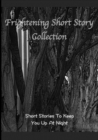 Image for Frightening Short Story Collection, Short Stories To Keep You Up At Night