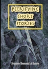 Image for Petrifying Short Stories, Horror Beyond A Scare