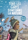 Image for Tous Les Gays Sont Dans La Nature, 80 Portraits Pour S&#39;y Retrouver - Edition Collector Augmentee