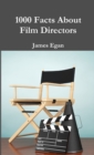Image for 1000 Facts About Film Directors