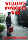 Image for William&#39;s Wondrous War
