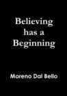 Image for Believing Has a Beginning