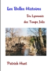 Image for Les Belles Histoires Du Lyonnais Des Temps Jolis