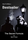 Image for How to Write a Bestseller the Secret Formula