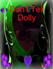 Image for Don&#39;t Tell Dolly