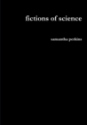 Image for Fictions of Science